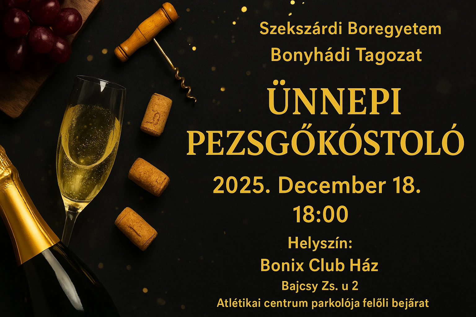 Szekszárdi BorEgyetem - Bonyhádi Tagozat - Ünnepi Pezsgőkóstoló