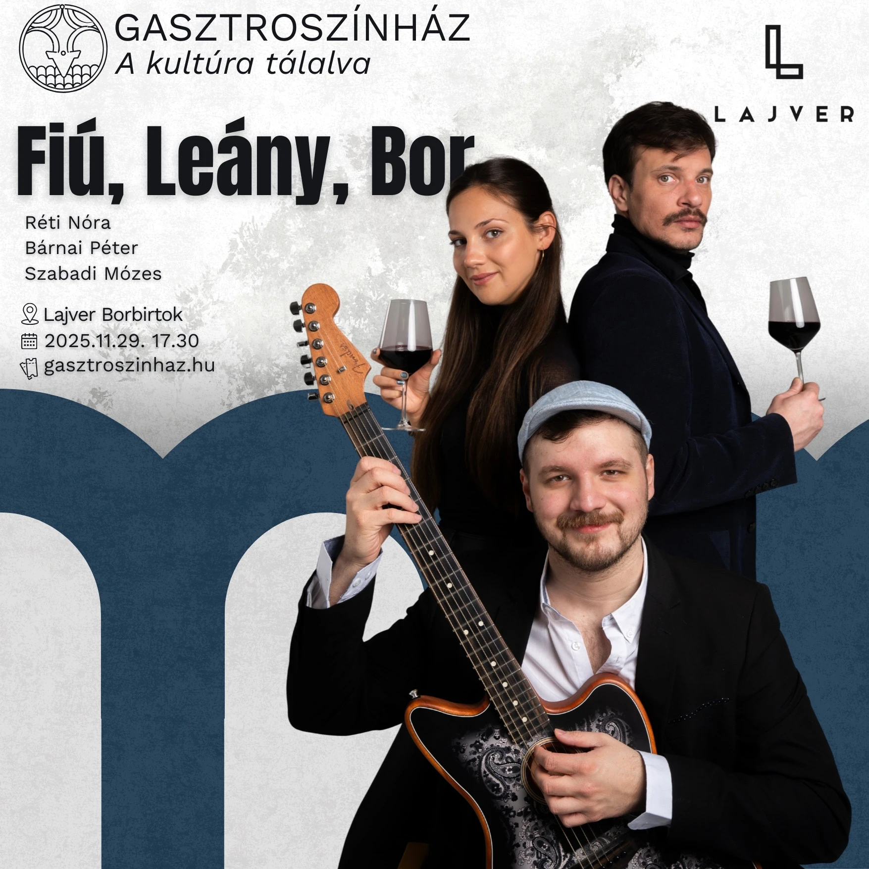 FIÚ, LEÁNY, BOR – Gasztroszínház a Lajver Borbirtokon!